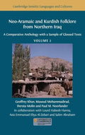 Neo-Aramaic and Kurdish Folklore from Northern Iraq: A Comparative Anthology with a Sample of Glossed Texts, Volume 2 - Hardcover
