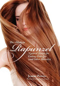 The Modern Rapunzel: Natural Secrets for Ending Hair Loss (and Other Miracles) - Paperback