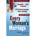 Every Woman's Marriage: Igniting the Joy and Passion You Both Desire - Paperback