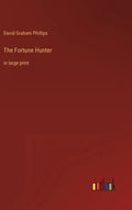 The Fortune Hunter: in large print - Hardcover