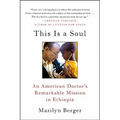 This Is a Soul: An American Doctor's Remarkable Mission in Ethiopia - Paperback