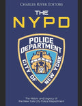 The NYPD: The History and Legacy of the New York City Police Department - Paperback