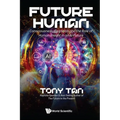 Future Human: Consciousness, Cognition and the Role of Human Insight in an AI Future - Hardcover