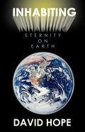Inhabiting Eternity on Earth - Paperback