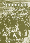 Nomonhan: Japanese-Soviet Tactical Combat, 1939 - Paperback