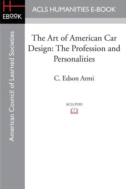 The Art of American Car Design: The Profession and Personalities - Paperback