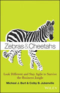 Zebras and Cheetahs: Look Different and Stay Agile to Survive the Business Jungle - Hardcover