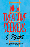 New Treasure Seekers;Or The Bastable Children in Search of a Fortune - Paperback