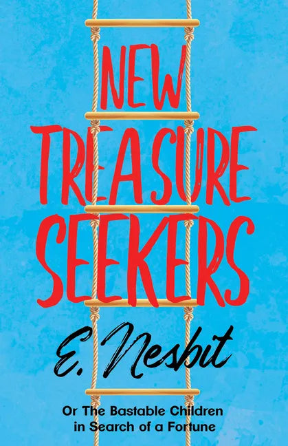 New Treasure Seekers;Or The Bastable Children in Search of a Fortune - Paperback