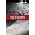 Pimp in Distress: The Untold Story of a Pimp of This Pimp Life Style - Paperback