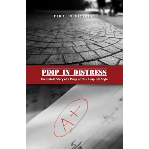 Pimp in Distress: The Untold Story of a Pimp of This Pimp Life Style - Paperback