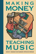 Making Money Teaching Music - Paperback