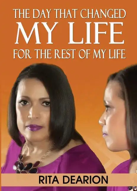 The Day That Changed My Life - For the Rest of My Life - Paperback