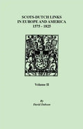 Scots-Dutch Links, 1575-1825. Volume II - Paperback