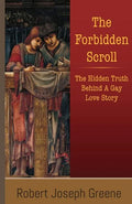 The Forbidden Scroll: The Hidden Truth Behind A Gay Love Story - Paperback