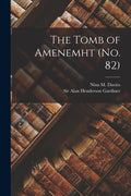 The Tomb of Amenemht (no. 82) - Paperback