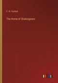 The Home of Shakespeare - Paperback