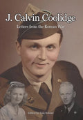 J. Calvin Coolidge: Letters from the Korean War - Hardcover