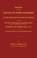 History of the Battle of Point Pleasant Fought Between White Men and Indians at the Mouth of the Great Kanawha River (Now Point Pleasant, West ... 177 - Paperback