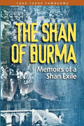 The Shan of Burma: Memoirs of a Shan Exile - Paperback