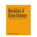 Moralities of Drone Violence - Paperback