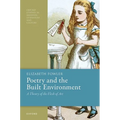Poetry and the Built Environment: A Theory of the Flesh of Art - Hardcover