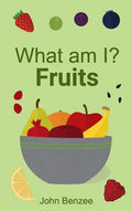 What am I? Fruits - Hardcover