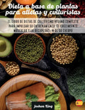Dieta A Base De Plantas Para Atletas Y culturistas: El libro de dietas de culturismo vegano completo para impulsar su entrenamiento, el crecimiento mu - Paperback