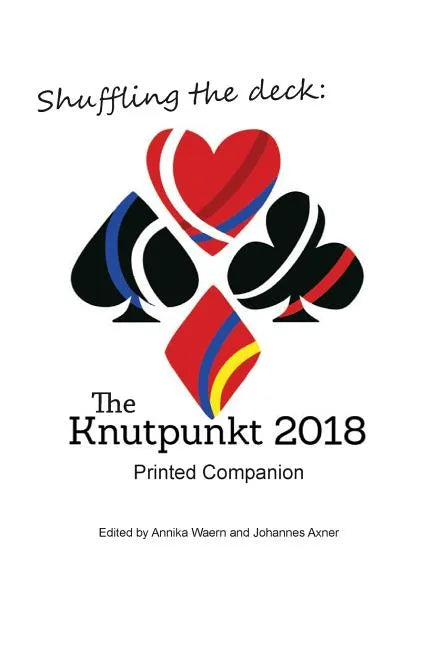 Shuffling the Deck: The Knutpunkt 2018 Printed Companion - Paperback