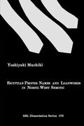 Egyptian Proper Names and Loanwords in North-West Semitic - Paperback