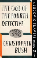 The Case of the Fourth Detective: A Ludovic Travers Mystery - Paperback