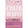 Chalk Hearts: A timeless romance with dramatic twists and emotional turns - Hardcover