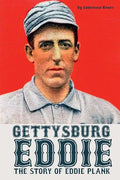 Gettysburg Eddie: The Story of Eddie Plank - Paperback