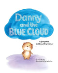 Danny and the Blue Cloud: Coping with Childhood Depression - Hardcover
