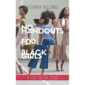 No Handouts for Black Girls - Paperback