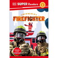 DK Super Readers Level 1 a Day in the Life of a Firefighter - Hardcover