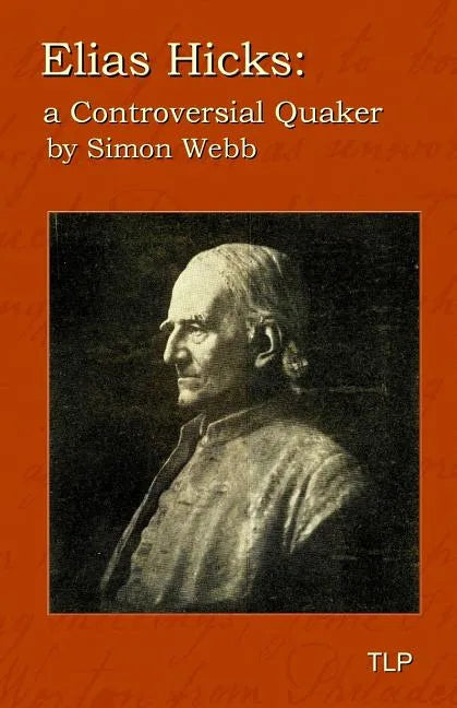 Elias Hicks: A Controversial Quaker - Paperback