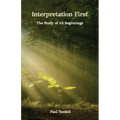 Interpretation First, The Study Of All Beginnings - Paperback