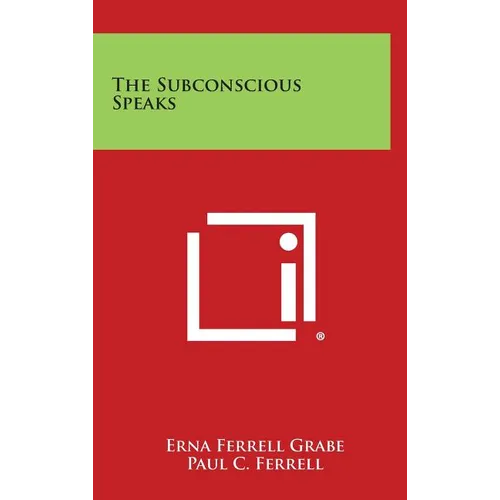 The Subconscious Speaks - Hardcover