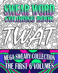 Swear Word Coloring Book: Mega Sweary Collection (The First 6 Volumes) - Paperback
