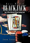 Real Word Blackjack: How to Win at Blackjack Without Counting Cards - Hardcover