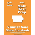 Iowa 5th Grade Math Test Prep: Common Core Learning Standards - Paperback