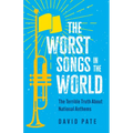 The Worst Songs in the World: The Terrible Truth about National Anthems - Paperback