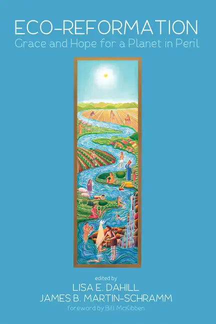Eco-Reformation: Grace and Hope for a Planet in Peril - Hardcover