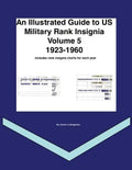 An Illustrated Guide to US Military Rank Insignia Volume 5 - Paperback