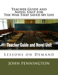 Teacher Guide and Novel Unit for The War That Saved My Life: Lessons on Demand - Paperback