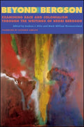 Beyond Bergson: Examining Race and Colonialism through the Writings of Henri Bergson - Paperback