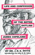 Life and Confession of the Noted Outlaw James Copeland - Paperback
