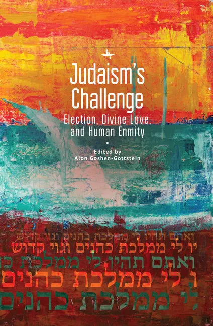 Judaism's Challenge: Election, Divine Love, and Human Enmity - Paperback