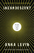 Incandescent: We Need to Talk about Light - Paperback